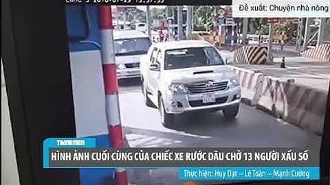 Hình ảnh cuối cùng xe rước dâu 13 người chết xấu số