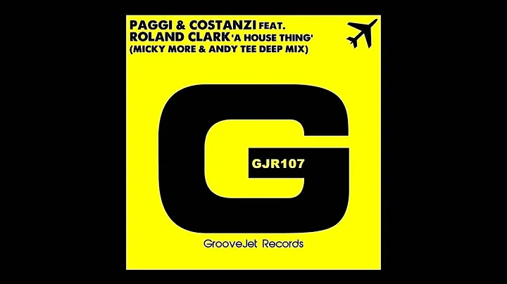 Paggi & Costanzi Feat.  Roland Clark - A house thi...