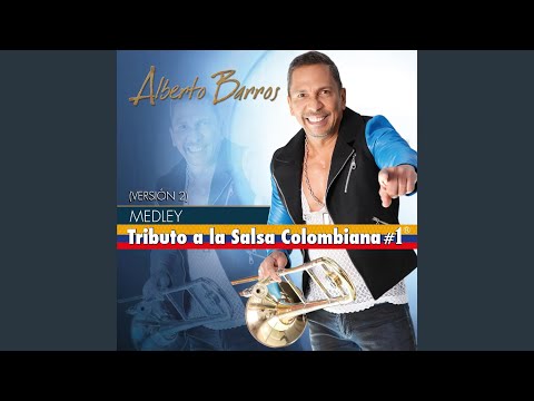 Medley Tributo Salsa Colombiana 1 (Version 2) Cali Pachanguero / La Rebelion / Oiga Mire Y Vea...