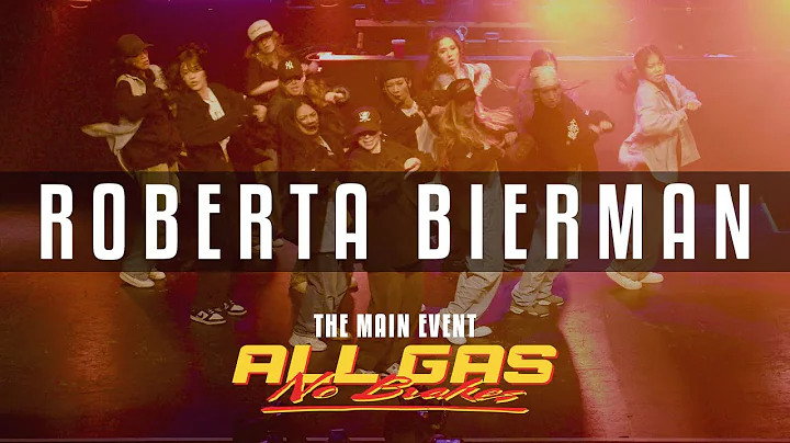 Roberta Bierman | THE MAIN EVENT: All Gas No Brakes