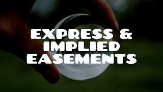 Express and Implied Easements | Land Law