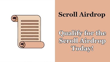 Scroll Airdrop Mainnet - How to Qualify