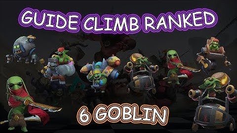 Auto Chess Mobile #6 - Guide Climb Ranked With Combo 6 Goblin