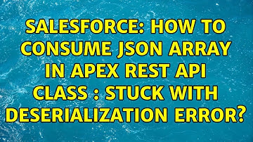 Salesforce: How to Consume JSON Array in Apex REST API Class : Stuck with deserialization Error?