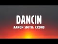 Aaron Smith - Dancin (Krono Remix)