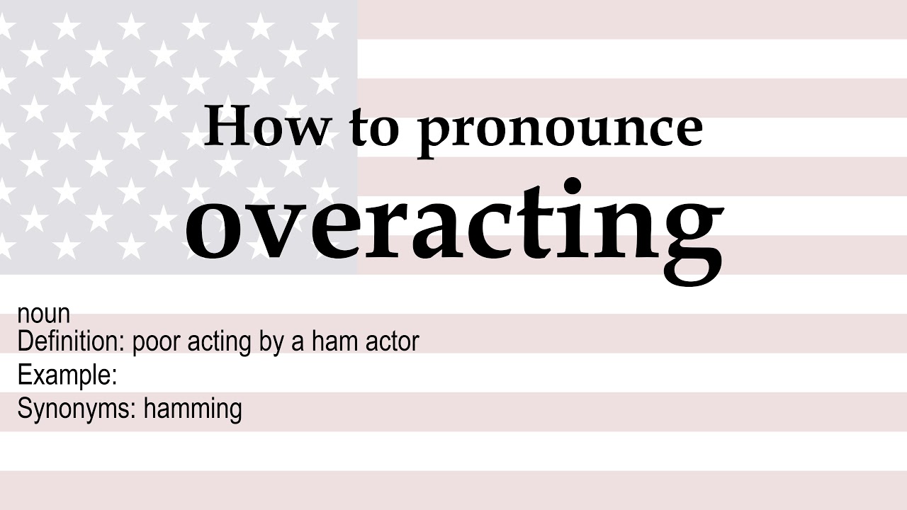 How To Pronounce overacting Meaning YouTube how-to-pronounce-overacting-meaning-youtube