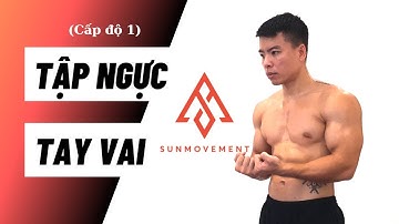 Buổi tập NGỰC VAI TAY không cần dụng cụ cấp độ 1 | SUN Movement