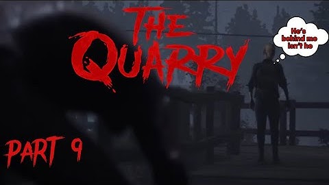 LAURA RUN!!! | THE QUARRY - Part 9