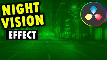 How to Create Epic Night Vision Effects in DaVinci Resolve – Easy Tutorial!