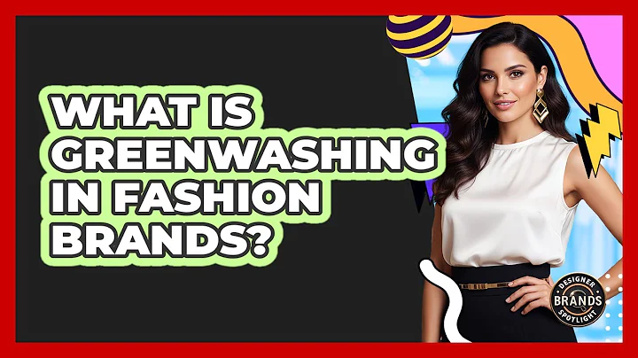 What Is Greenwashing In Fashion Brands?