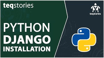 Installation of Django | Python Classroom | Teqstories