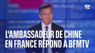 L'interview de l'ambassadeur de Chine en France sur BFMTV en intégralité