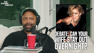 Debate: Can Your Wife Stay Out OVERNIGHT? | Joe Budden Reacts