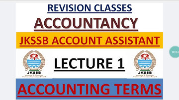 Lec.1 || ACCOUNTING TERMS|| ACCOUNTANCY || JKSSB ACCOUNT ASSISTANT