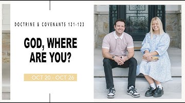 Come Follow Me Doctrine and Covenants Sections 121-123 (Oct. 20-26) Don