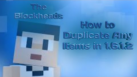 The Blockheads | How to Duplicate in 1.6.1.2