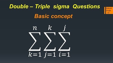 Double Triple sigma problems | Sequence and series | Jee Mains & Advanced