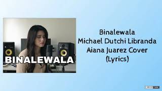 Binalewala - Aiana Juarez Cover (Lyrics)
