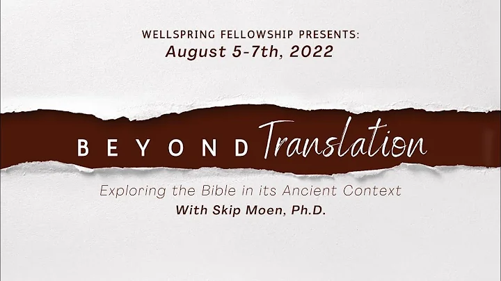 Session 2 - Beyond Translation with Skip Moen