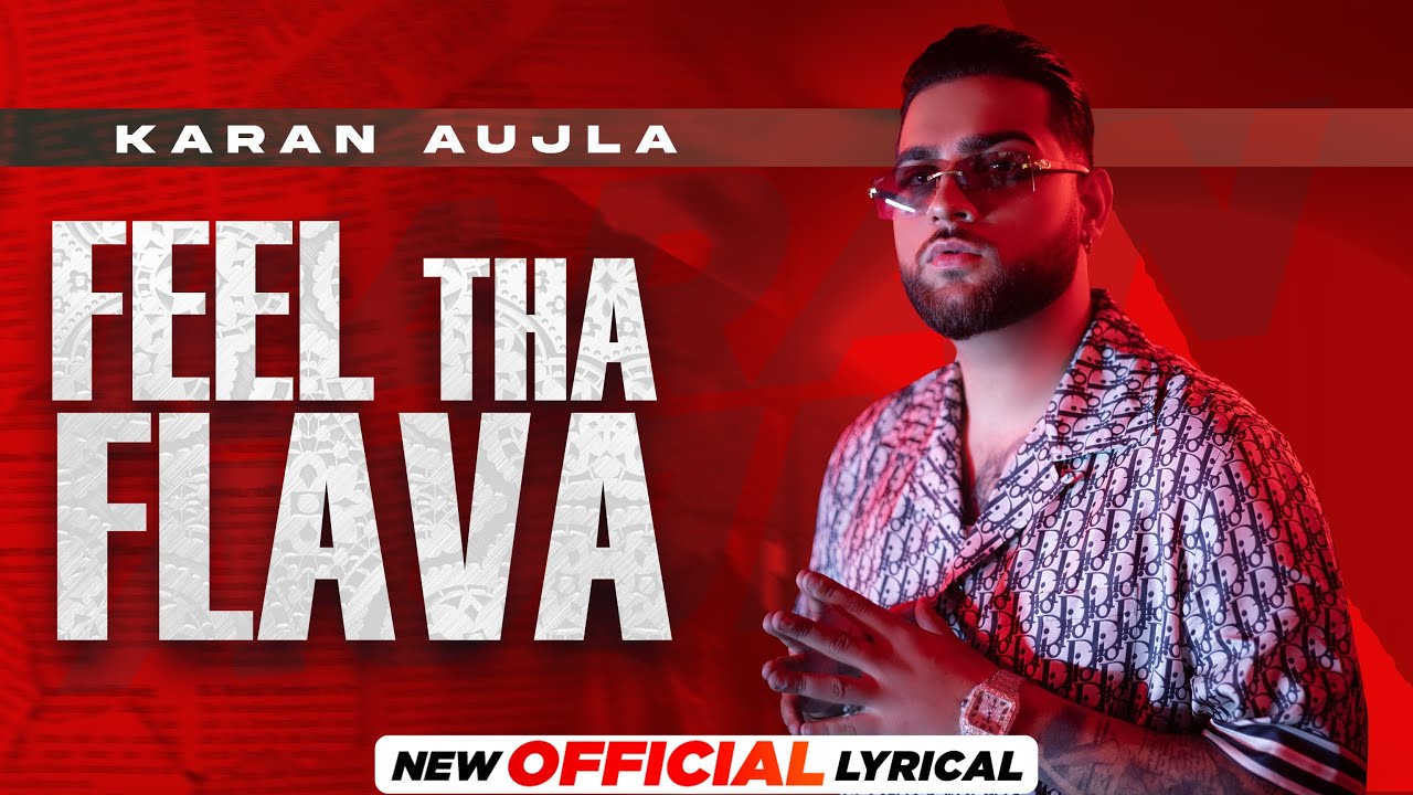 KARAN AUJLA | Feel The Flava (Official Lyrical) | Tru-Skool | New Punjabi Song 2021 | Speed Records