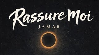 Rassure Moi - Jamar Lyrics