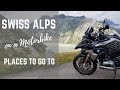 Switzerland on a Motorbike - Places to go!