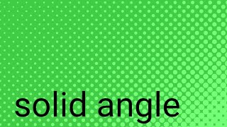 solid angle -2 ! concept of jee advance
