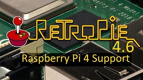 Retropie 4.6 for the Raspberry Pi 4B  Official Retropie Base