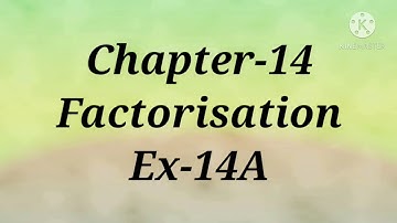 Factorisation  Class-8 Ex-14A ICSE Class-8