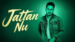 Jattan Nu -  ShowKidd, Hustinder & Ashu Sidhu