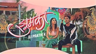 Jhumka | झुमका | Official Song| DJ PRATIK K | Nick Shinde | Ankita Mestry | Sonali Sonawane