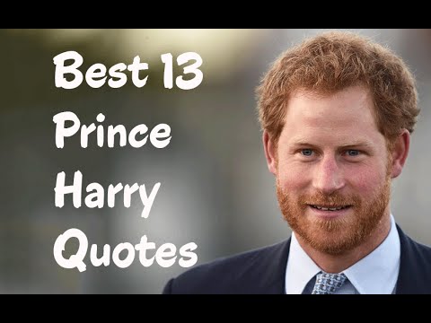 Best 13 Prince Harry Quotes - The younger son of Charles, Prince of