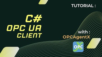 Tutorial: C# OPC UA Client