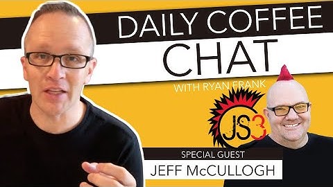 Jeff McCullough from Jumpstart 3 | Daily Coffee Chat with Ryan Frank