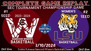 SEC Women's Championship - #1 Seed South Carolina Gamecocks vs. #2 Seed LSU - 3\/10\/2024 - (REPLAY)