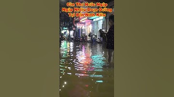 CẦN THƠ NƯỚC NGẬP 1883 #shorts