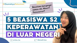 5 Beasiswa S2 Keperawatan Fully Funded di Luar Negeri