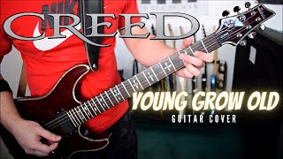 Creed - Young Grow Old (Guitar Cover)