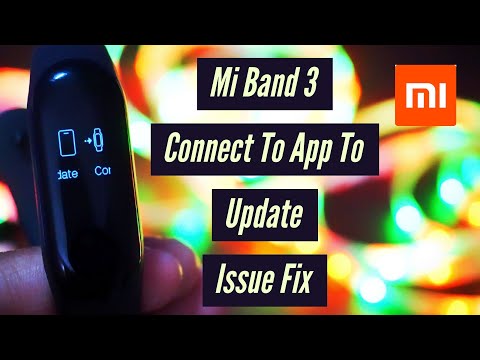 Mi Band 3 Connect To App To Update | Problem Issue How To Fix