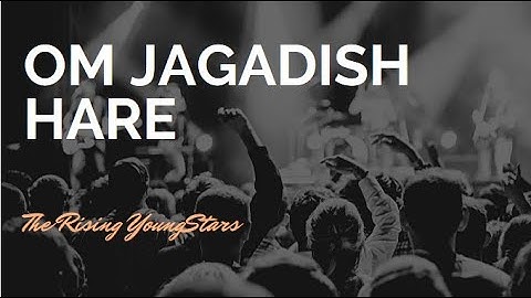 Om Jagadish Hare | The Rising YoungStars