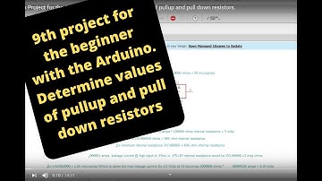 Ninth Project for the Arduino beginner.  Determine value of pullup and pull down resistors.