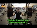 Chiseled Chest Workout | Colossus Aliens Ep. 2