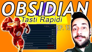 Tutorial OBSIDIAN: Tasti Rapidi Predefiniti (+ quelli che uso io) (Ep. 13)