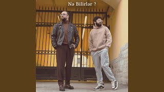 Nə Bilirlər ? (Feat. Rasim)