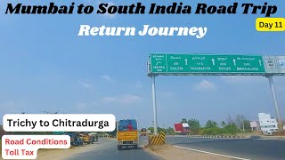 Mumbai to South India Road Trip Return journey | Trichy to Chitradurga | Road Conditions explained