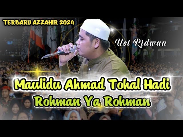 TERBARU 2024 ! Maulidu Ahmad Tohal Hadi - Rohman Ya Rohman | Majlis Azzahir Pekalongan class=