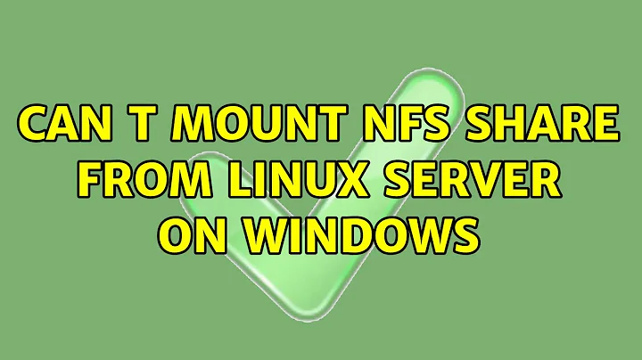 Can t mount NFS share from linux server on windows