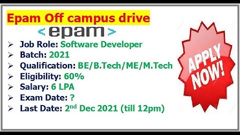 EPAM is hiring 2021 batch, Salary 6 LPA, Qualification? Eligibility? J\How to apply?
