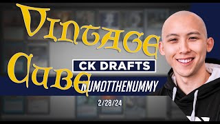 Vintage Cube  CK Drafts with Numot the Nummy, 2/28/24