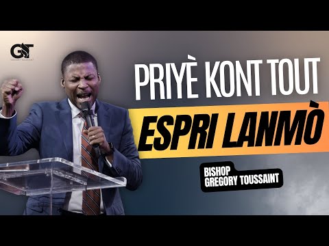 Priyè Kont Tout Espri Lanmò  | Bishop Gregory Toussaint | Priyè
